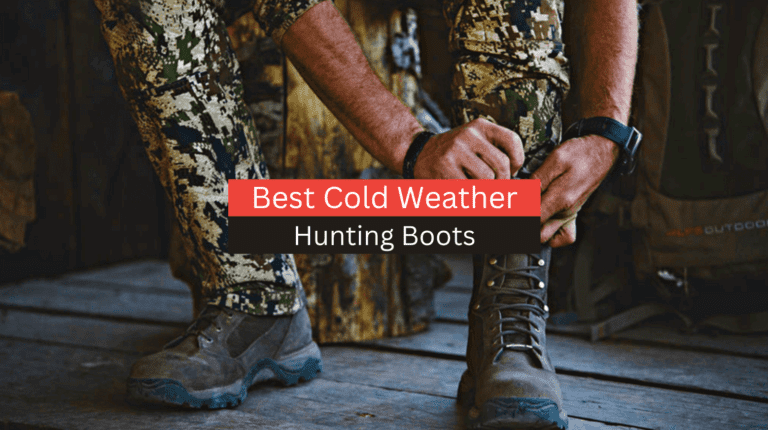 Best hunting boots for cold weather 2023